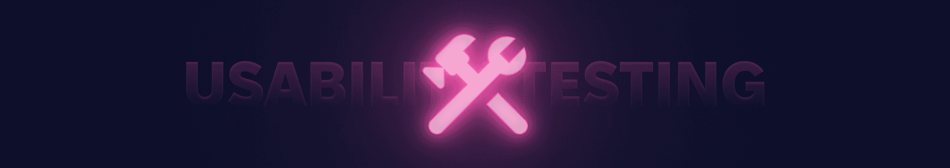 Usability Testing lettering with a glowing pink wrench across it