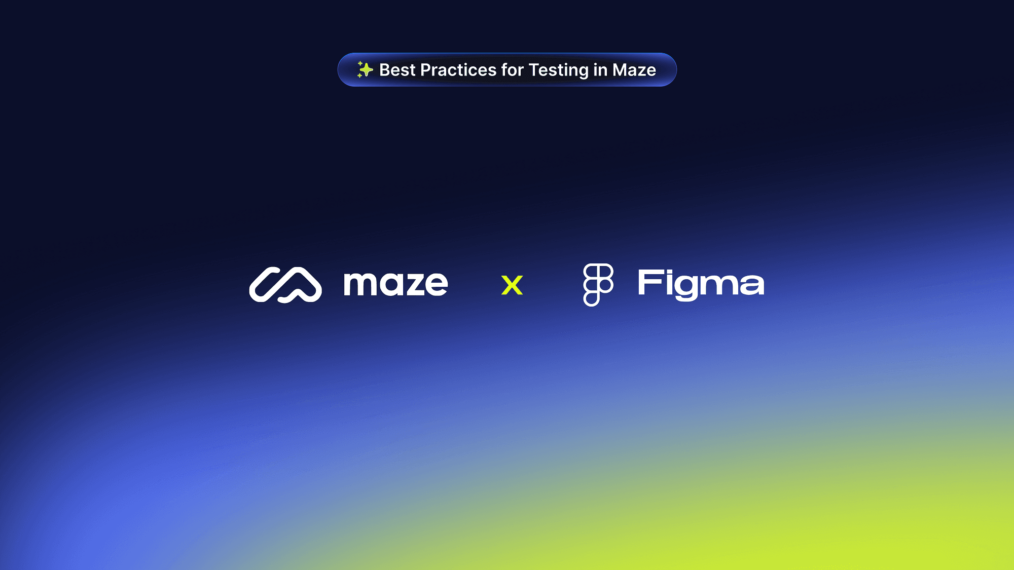 Maze and Figma logos side by side under a badge reading Best Practices for Testing in Maze