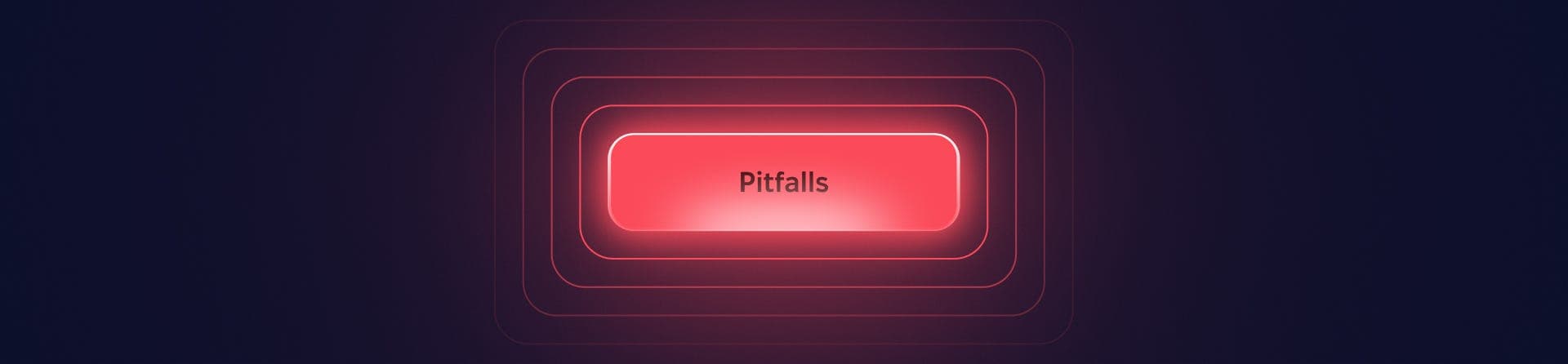 A glowing red button labelled Pitfalls on a dark background