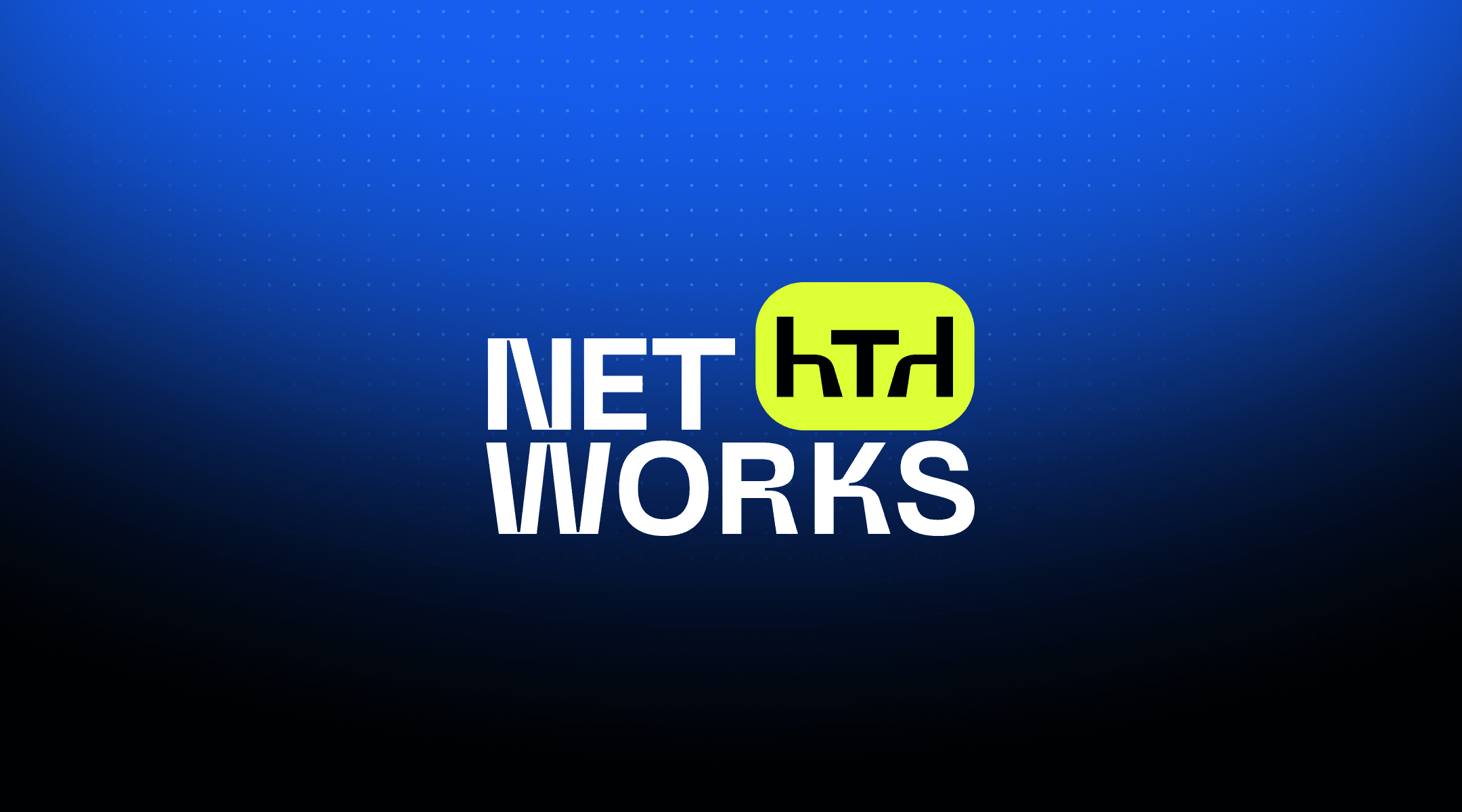 The NetWorks wordmark in white on a cobalt-to-black gradient, with the lime hth mark tucked into the word.